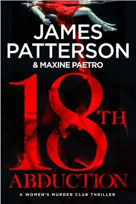 £4.11 • Buy A Women's Murder Club Thriller: 18th Abduction By James Patterson (Hardback)