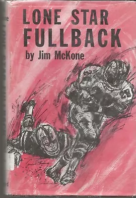Lone Star Fullback Jim Mckone The Vanguard Press Ex Library 1966 Hardcover • $25