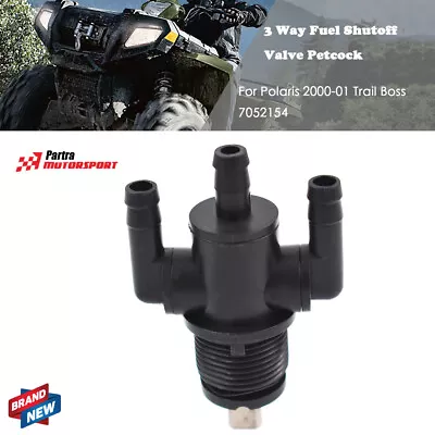 3 Way Fuel Shutoff Valve Petcock Fit For Polaris 2000-01 Trail Boss 7052154 NEW • $8.28