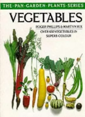 Vegetables (Pan Garden Plant) By Roger Phillips Martyn Rix • £3.50