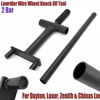 2 Bar Lowrider Wire Wheel Knock Off Tool Kit For Dayton Zenith Luxor Chinas • $181.24