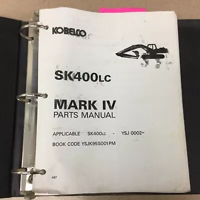 Kobelco SK400LC IV PARTS MANUAL BOOK CATALOG LIST EXCAVATOR MITSUBISHI ENG YSJ • $59.99