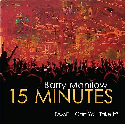 £2.78 • Buy Barry Manilow : 15 Minutes: Fame... Can You Take It? CD (2011) Amazing Value