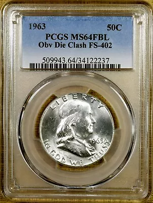 1963 PCGS MS64 FBL FS-402 Obverse Die Clash Franklin Half Dollar - POP 4 / 1 • $475