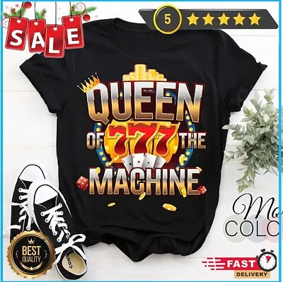 Queen Of The Machine Women Funny Casino Players Clothing Gambling Lover Gift P • $5.90