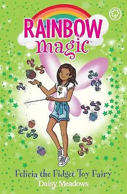 Rainbow Magic: Felicia The Fidget Toy Fairy By Daisy Meadows Paperback Book • £7.99