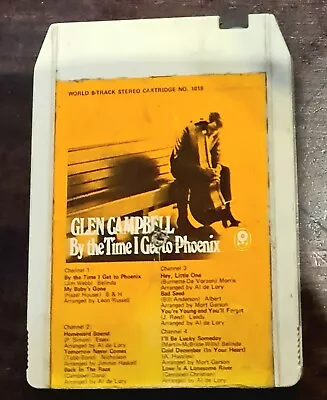 Glenn Campbell  By The Time I Go To Phoenix  8-track • $40