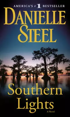 Southern Lights: A Novel - Mass Market Paperback By Steel Danielle - GOOD • $3.64