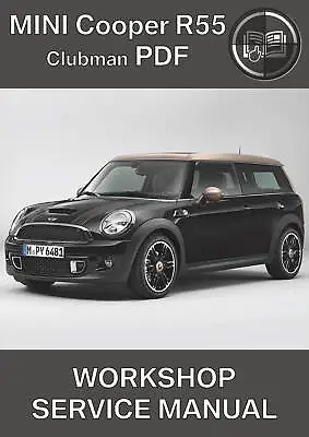 Mini R55 Clubman Repair Manual Digital Download • $15.39