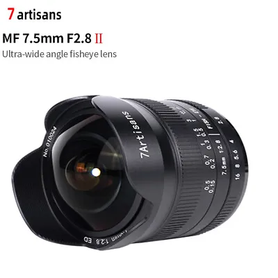 7artisans 7.5mm F2.8 II Ultra Wide-Angle Fisheye Lens For Sony E Fuji XF Nikon Z • £112.80
