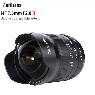 7artisans 7.5mm F2.8 II Ultra Wide-Angle Fisheye Lens For Sony E Fuji XF Nikon Z • £111.60