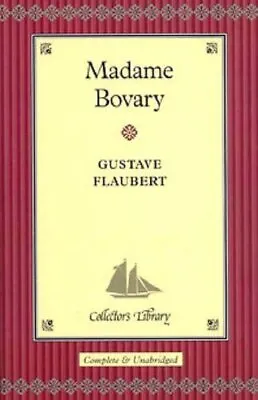 £5.49 • Buy Madame Bovary: Vol 10 (Collector's Library) By Flaubert, Gustave Hardback Book
