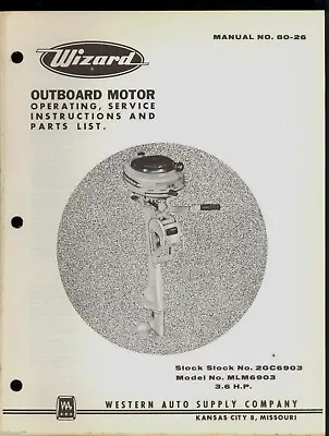 Wizard 3.6 H.p. Outboard Motor Operation Service Instructions & Parts Manual • $17.99