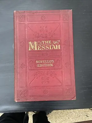 The Messiah Handel Novello's Edition Sacred Oratorio Vocal Score HB RARE 1902 • £30