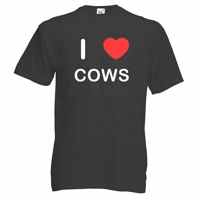 I Love Cows - T Shirt • £14.99