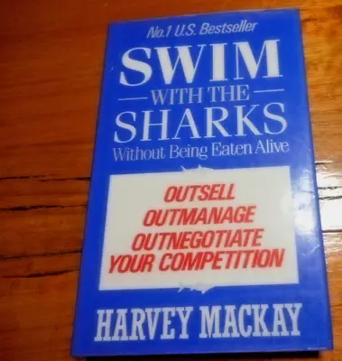 Swim With The Sharks Without Being Eaten Alive Harvey Mackay JH/C 1988 1st Ed • £5.27