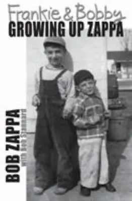 $39.35 • Buy Frankie And Bobby: Growing Up Zappa By Zappa, Charles Robert