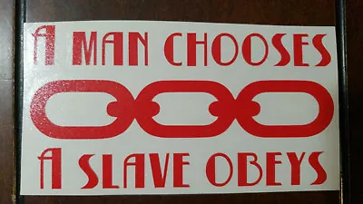 A Man Chooses A Slave Obeys Bioshock Die Cut Vinyl Car Decal Sticker  • $15.16