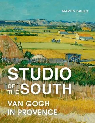 Studio Of The South: Van Gogh In Provence • $11.34