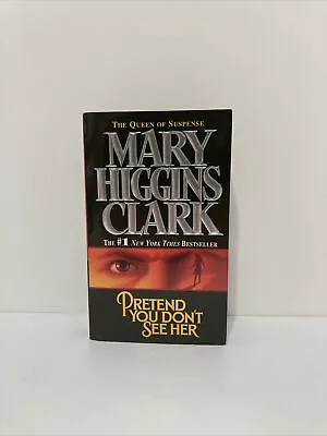 Pretend You Don't See Her By Mary Higgins Clark Paperback • $4.07