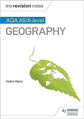My Revision Notes: AQA AS/A-level Geography Harris Helen Used; Good Book • £2.98