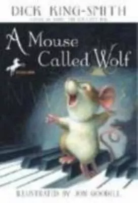 A Mouse Called Wolf - 0375800662 Dick King-Smith Paperback • $3.98