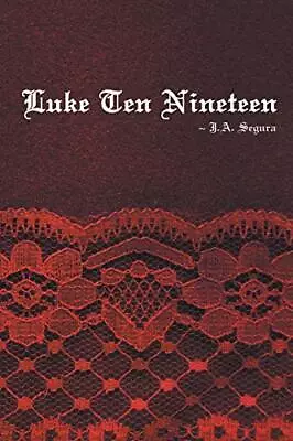 LUKE TEN NINETEEN By J A Segura **BRAND NEW** • $21.75