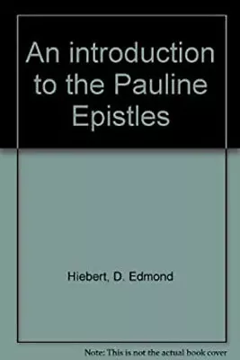 An Introduction To The Pauline Epistles Hardcover D. Edmond Hiebe • $6.24