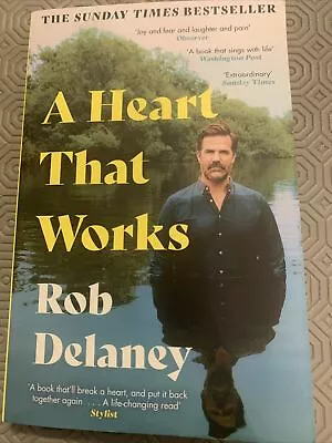 A Heart That Works By Rob Delaney THE SUNDAY TIMES BESTSELLER • £6.50