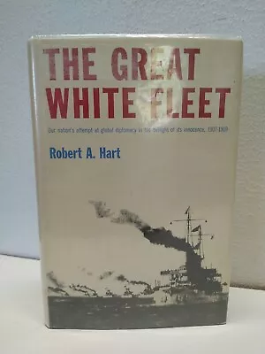 The Great White Fleet Roosevelt Power Diplomacy HC DJ 1965 First Edition • $48.22