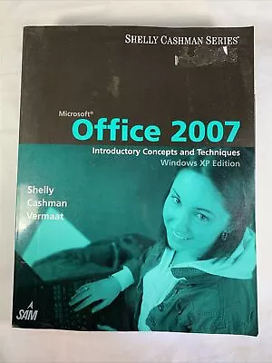 Microsoft Office 2007 : Introductory Concepts And Techniques Windows XP Edit... • $13.59