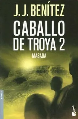Masada. Caballo De Troya 2 (Spanish Edition) By J. J. Ben?tez • $9.51