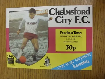 31/08/1985 Chelmsford City V Fareham Town  . Any Faults With This Item Should Al • £3.99