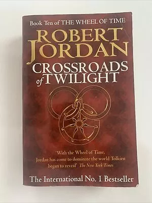 Crossroads Of Twilight: Book 10 Of The Wheel Of Time By Robert Jordan... • $20