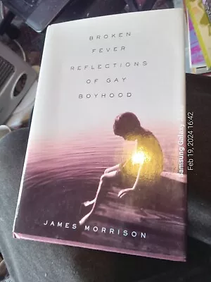 Broken Fever Reflections On A Gay Boyhood - James Morrison HB • £10