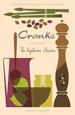 Cranks Recipe Book: The Vegetarian Classics By David Canter (Paperback 2013) • £10.63