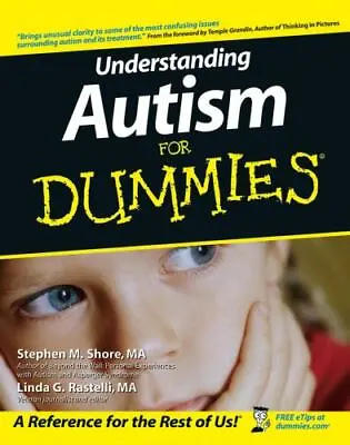 Understanding Autism For Dummies Rastelli Linda G. Shore Stephen 9780764525 • $10.38