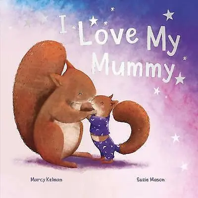 I Love My Mummy (Picture Book Flat) By Marcy Kelman (BX) • $9.66