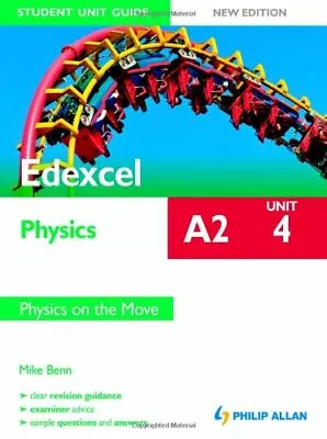 Edexcel A2 Physics Student Unit Guide New Edition: Unit 4 Physics On The Move  • £3.08