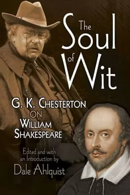 The Soul Of Wit : G. K. Chesterton On William Shakespeare By G. K. Chesterton... • $19.40