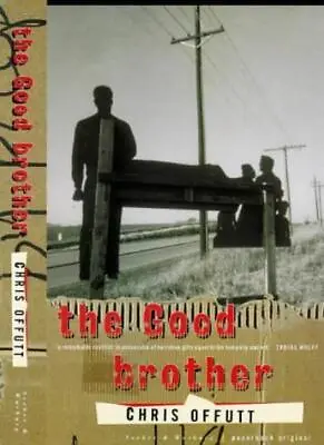 £80.86 • Buy The Good Brother By Chris Offutt. 9780436204807