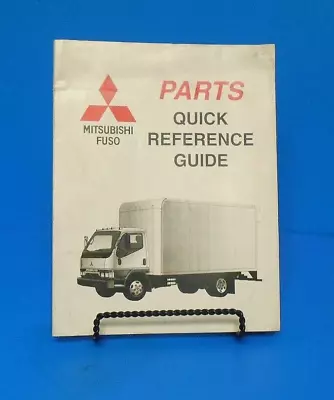 Mitsubishi Fuso PARTS QUCIK REFERENCE GUIDE 1987-2001 • $19.98