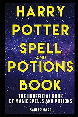 Harry Potter Spell And Potions Book: The Unofficial Book Of Magic Spells And Po • £9.50