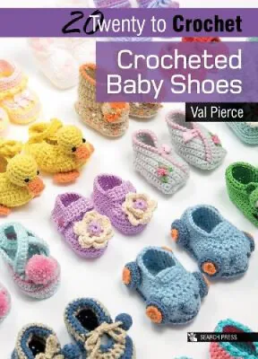Crocheted Baby Shoes (Twenty To Make) By Val Pierce • £7.29