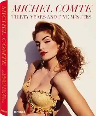 Michel Comte Thirty Years And Five Minutes By TeNeues (Hardback 2009) Photobook • $147.38