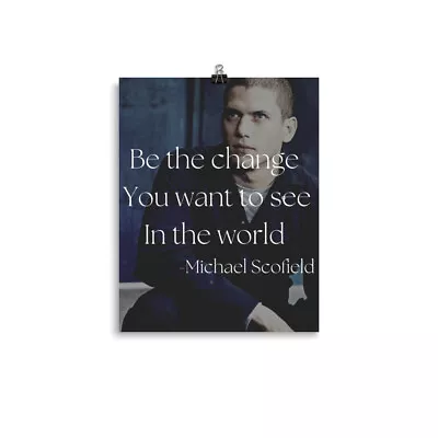 Prison Break Quote Michael Scofield • $15