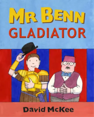 Mr Benn: Gladiator David McKee Used; Good Book • £3.35