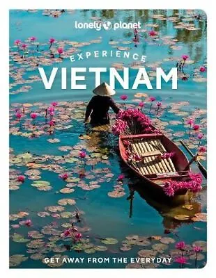 Lonely Planet Experience Vietnam By Lonely Planet • £13.47