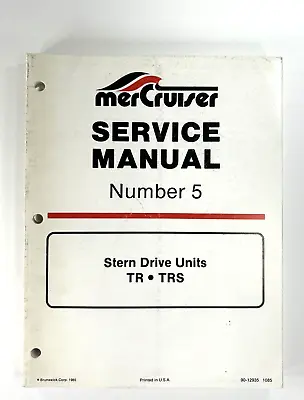 Mercury MerCruiser #5 Service Manual SternDrive Units TR TRS 90-12935 [ • $107.88