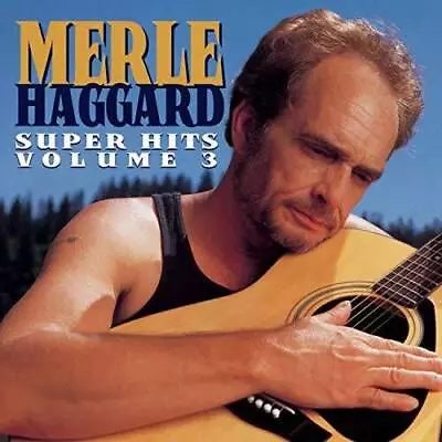 Super Hits 3 - Audio CD By Merle Haggard - VERY GOOD • $6.98